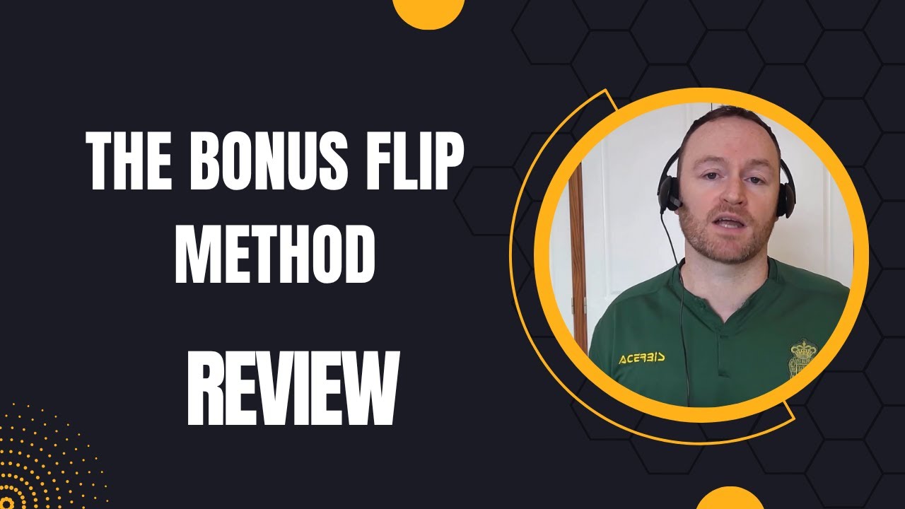 The Bonus Flip Method Review + 4 Bonuses To Make It Work FASTER!