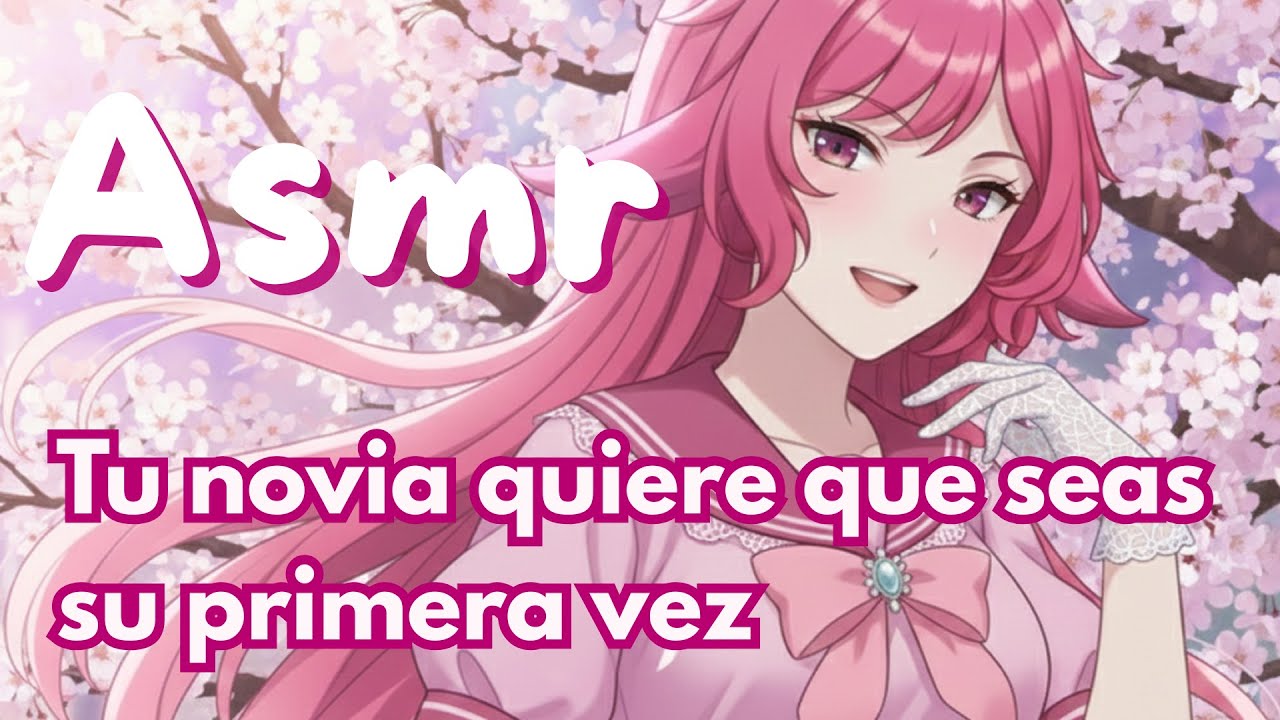 🌟Tu novia quiere que seas su primera vez | asmr🌟