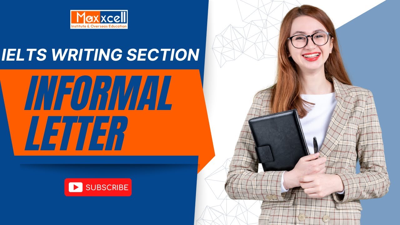 IELTS Writing Section | Informal Letter | Tutorial #16 | IELTS preparation with Maxxcell Institute