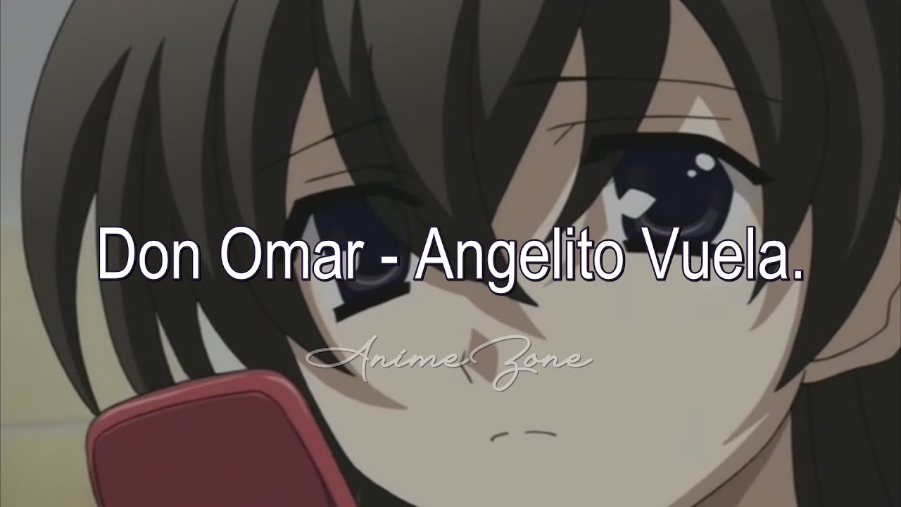 DON OMAR || Angelito Vuela || School Days.