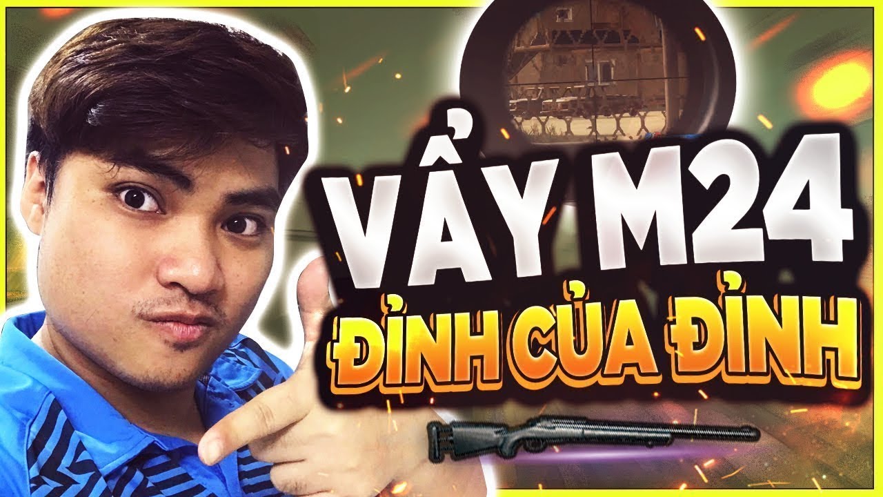 RIP113 VẨY M24 ĐỈNH CỦA ĐỈNH l LIỆU CÓ HƠN HACK