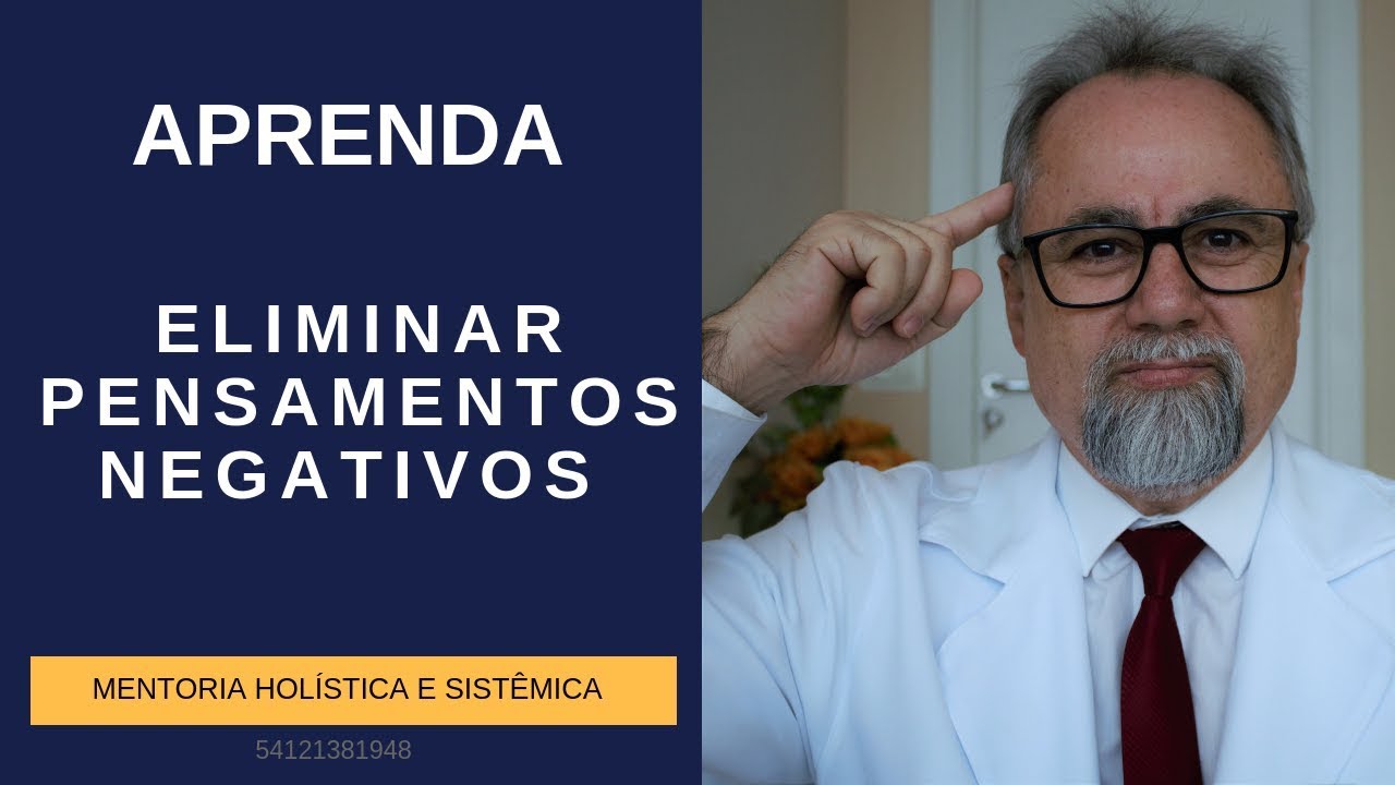 APRENDA A ELIMINAR PENSAMENTOS NEGATIVOS