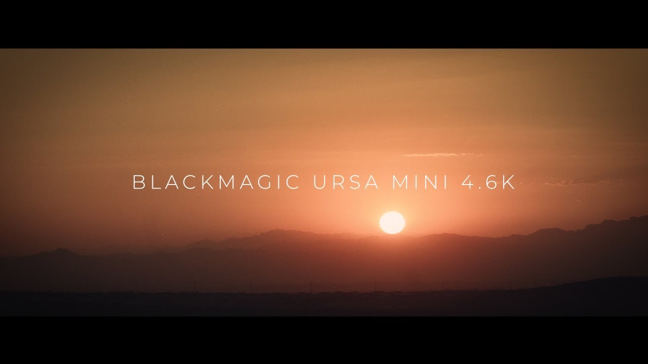 Blackmagic URSA Mini 4.6K Test Footage