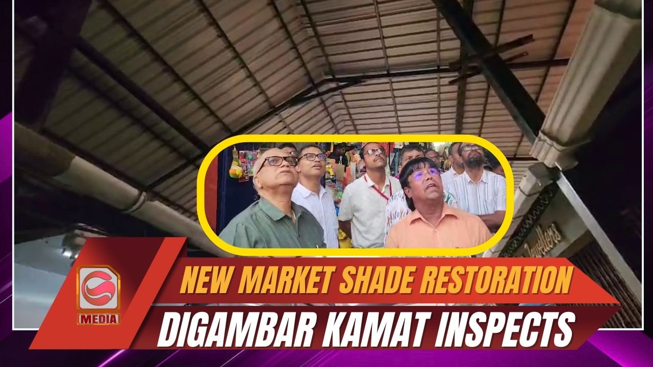Digambar Kamat Inspects New Market Shade Restoration