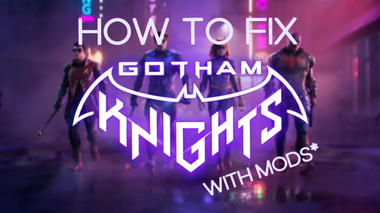 How To Fix YOUR Gotham Knights