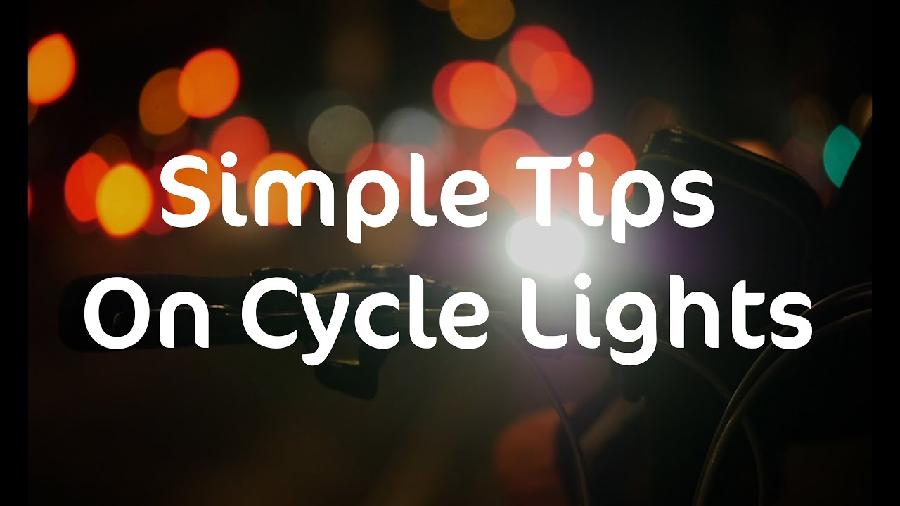 Simple tips on cycle lights | Cycling UK