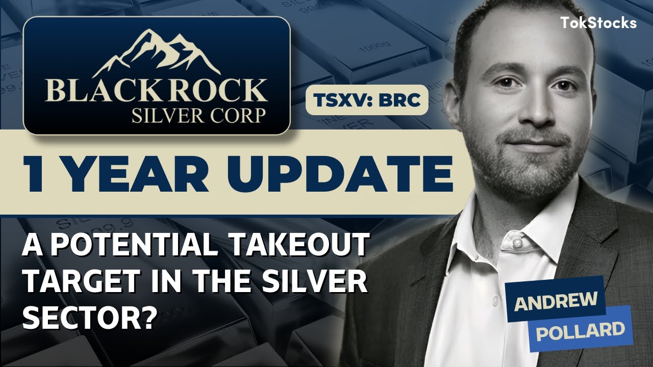 1 Year Update on Blackrock Silver &ndash; Is a Takeout on the Horizon in 2025?