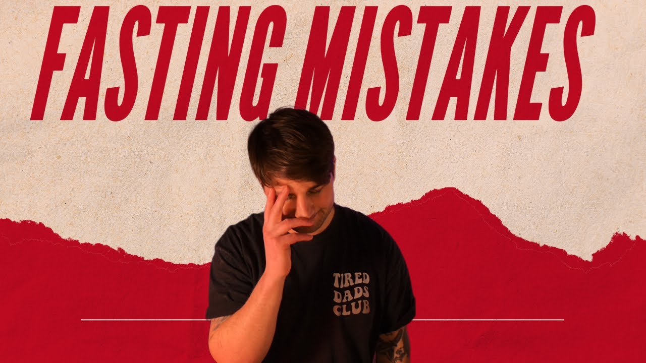 TOP 3 FASTING MISTAKES