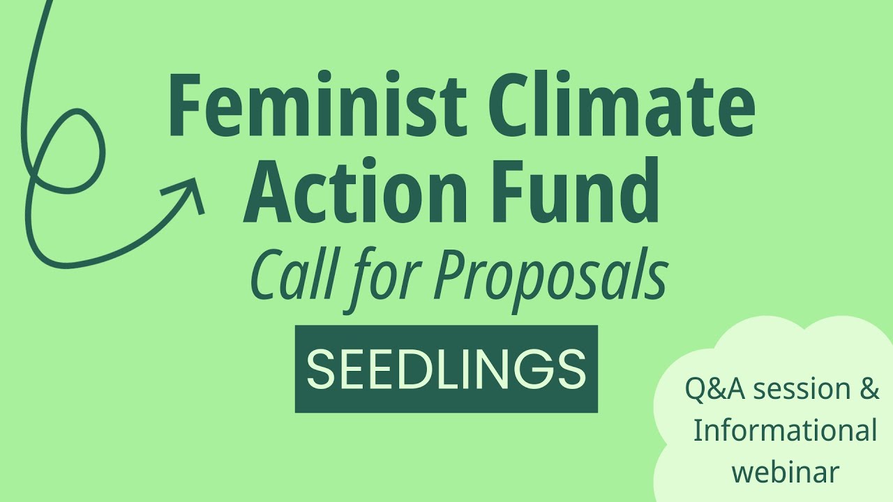 Feminist Climate Action Fund Seedlings Webinar & Q&A