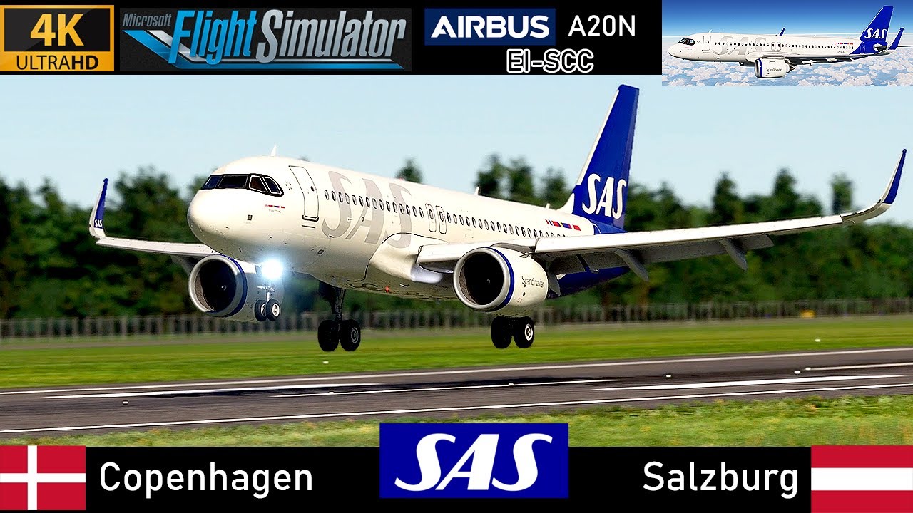 [4K] Copenhagen (DK) ✈ Salzburg (AT) | SAS A20N [EI-SCC] Full Flight | MSFS 2020