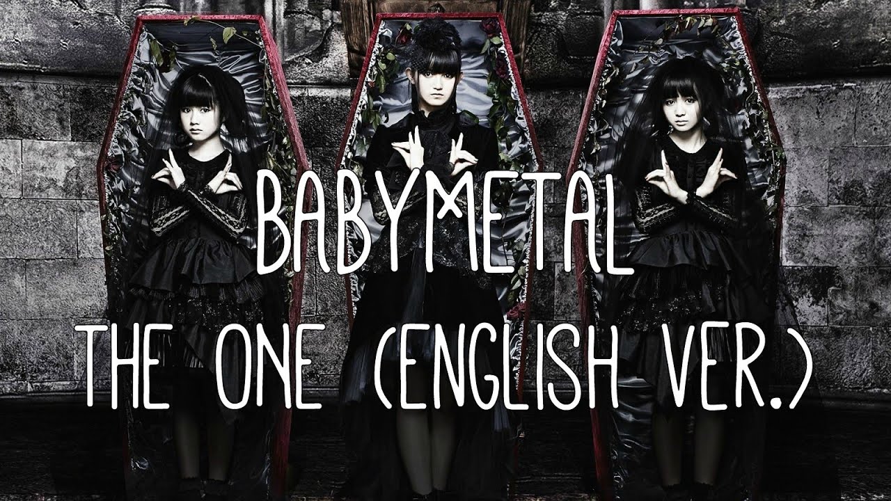 BABYMETAL - THE ONE [Eng. Ver.] (lyrics)
