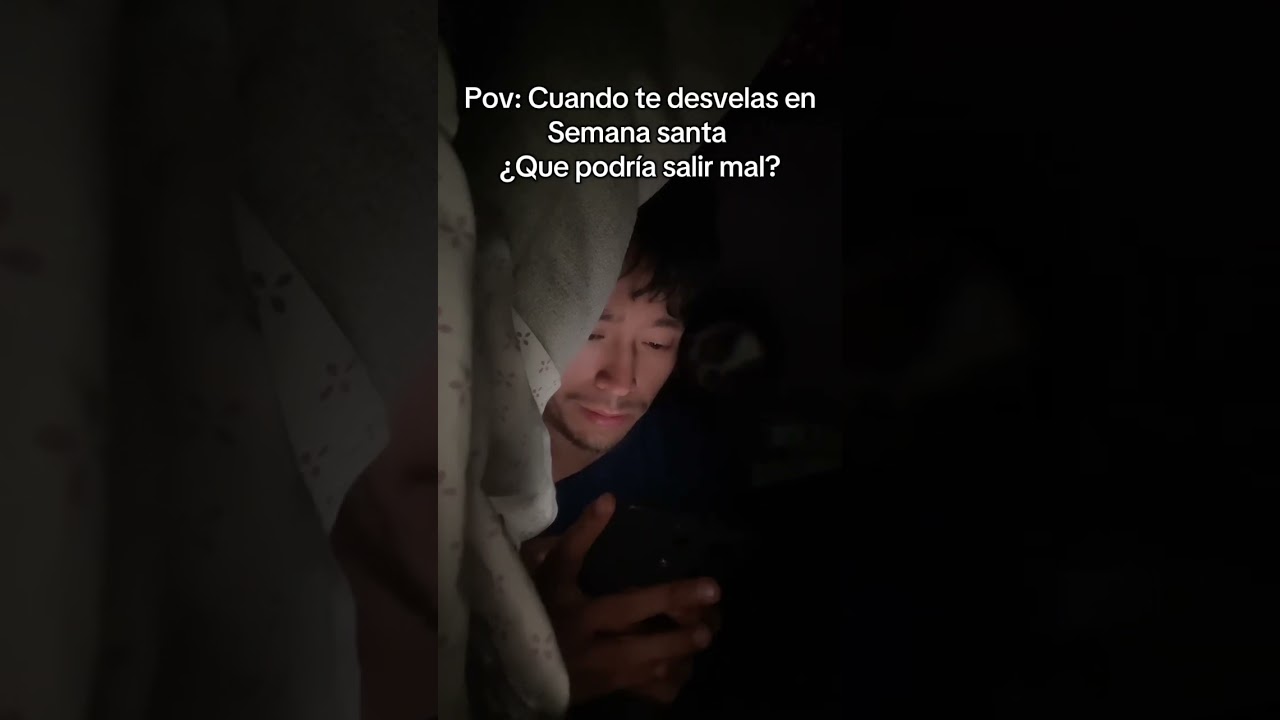Cuando te desvelas en semana santa #contenido #semanasanta #desvelarse #parati #Viral #humor #noche