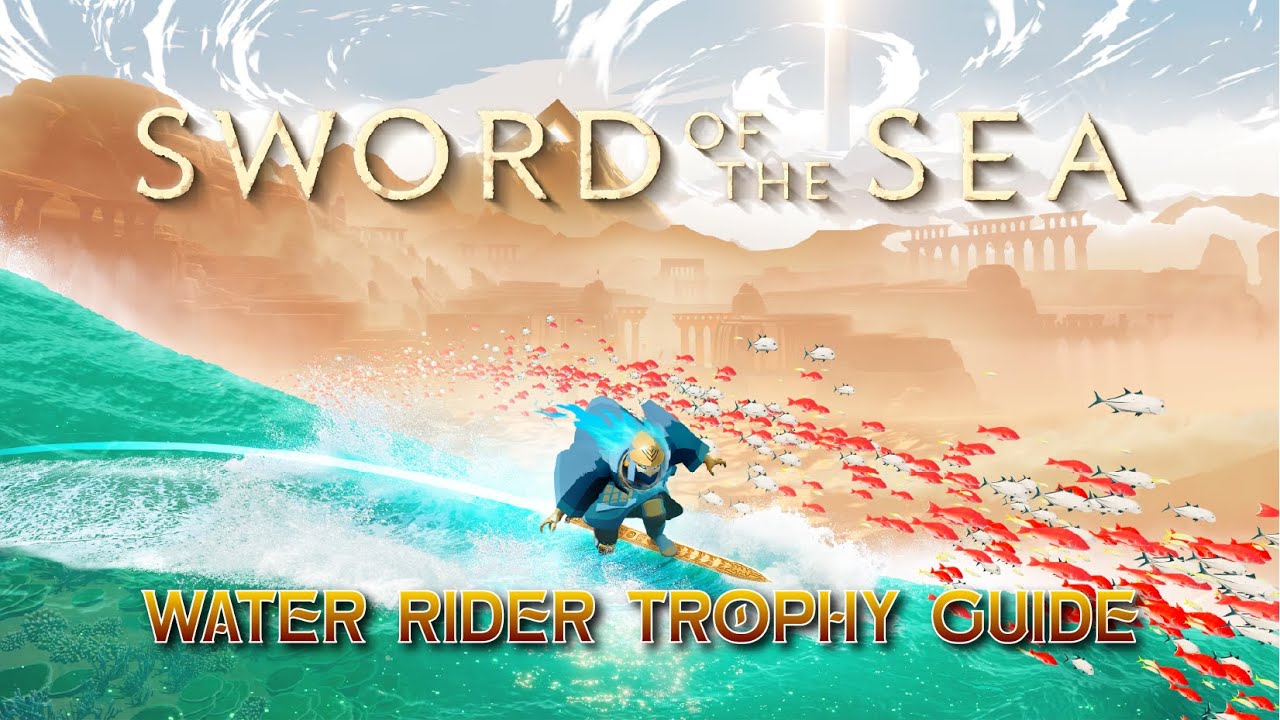 Sword of the Sea - Ride the Water Rail 4 Times (Water Rider Trophy Guide)