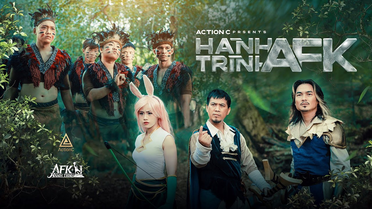 HÀNH TRÌNH AFK | ACTION C