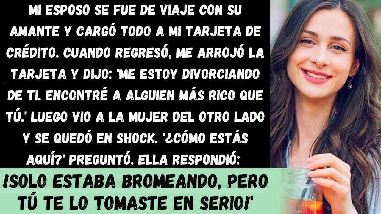 ¡Mi esposo se fue de viaje con su amante y cargó todo a mi tarjeta de crédito!