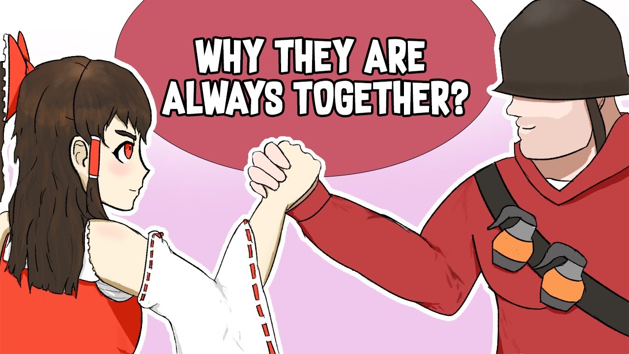 Touhou x TF2: Почему они всегда вместе?