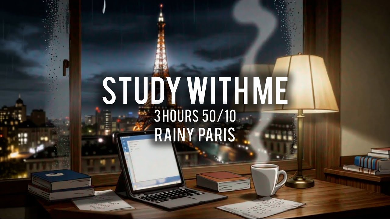 Paris Rainy Night 🌧️ | STUDY WITH ME – 3 HOURS  50/10 | Pomodoro Timer | Animation