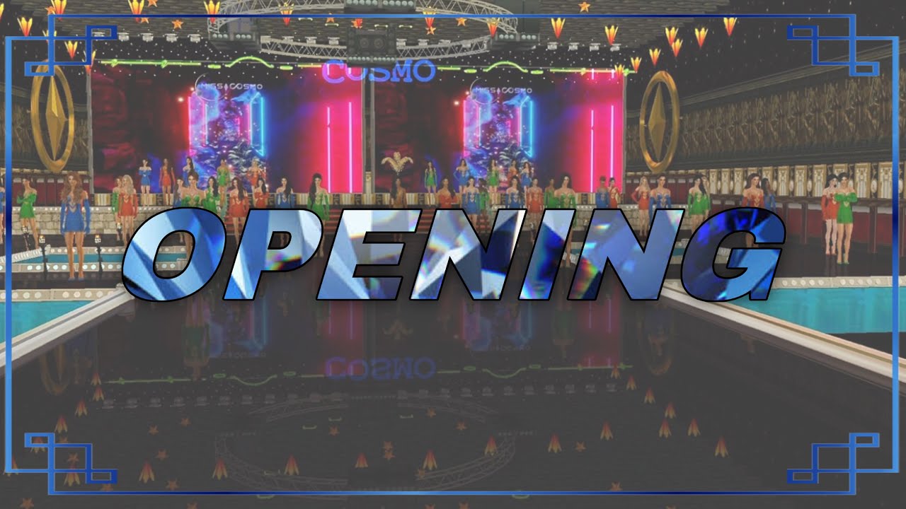 MISS SIM COSMO 2025 OPENING