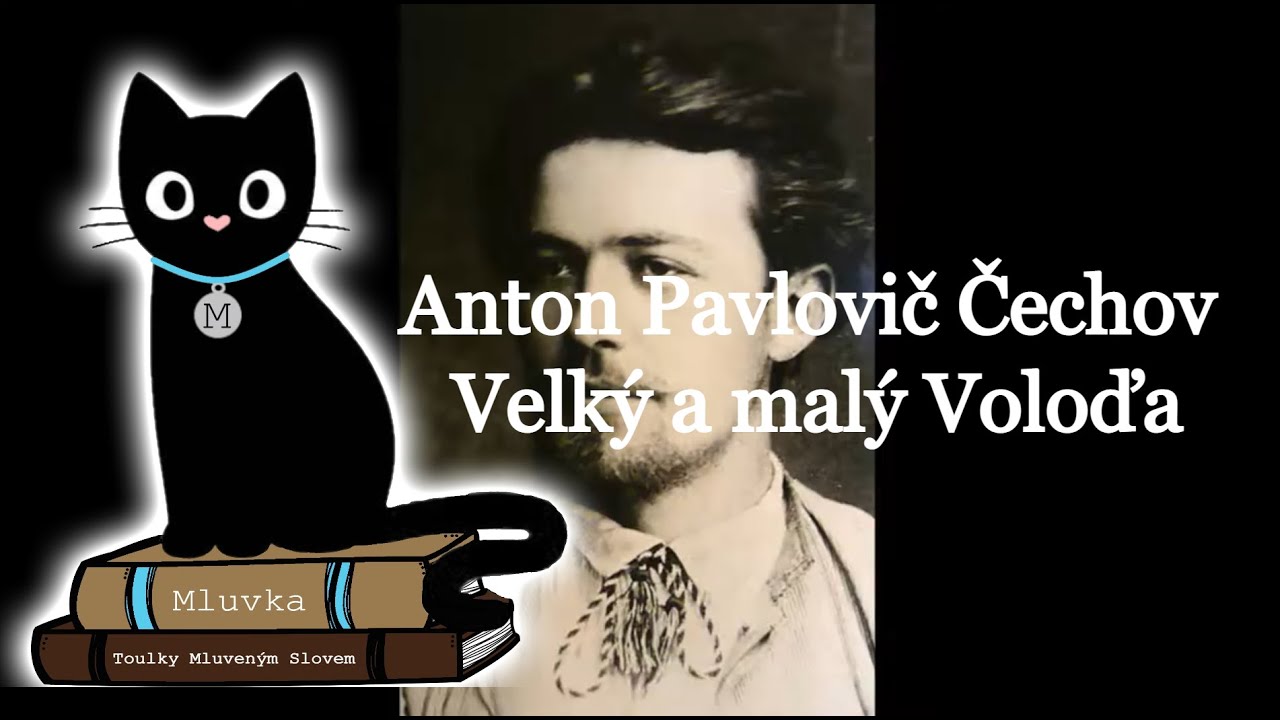 Anton Pavlovič Čechov - Velký a malý Voloďa (Povídka) (Mluvené slovo SK)