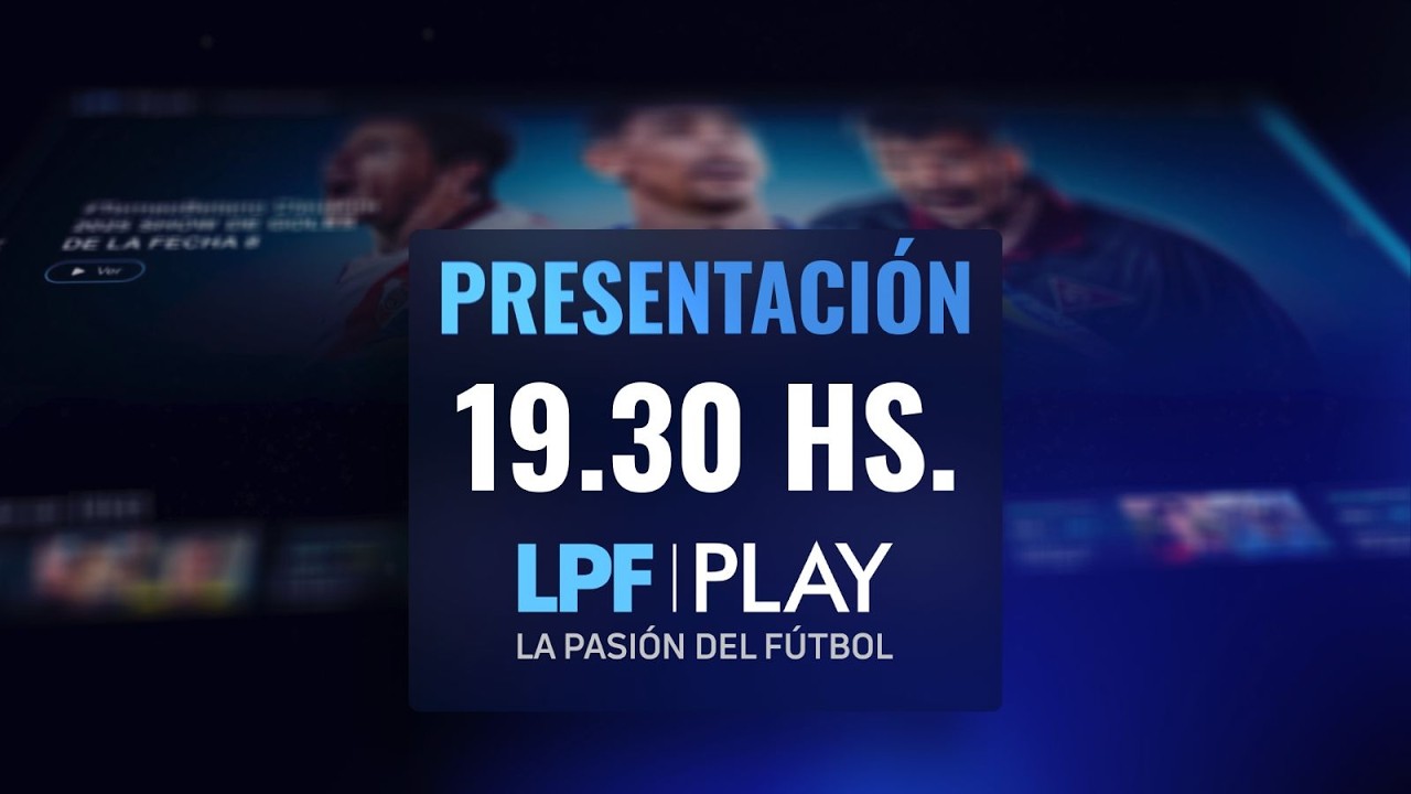 Lanzamiento de #LPFPlay - La Pasión del fútbol
