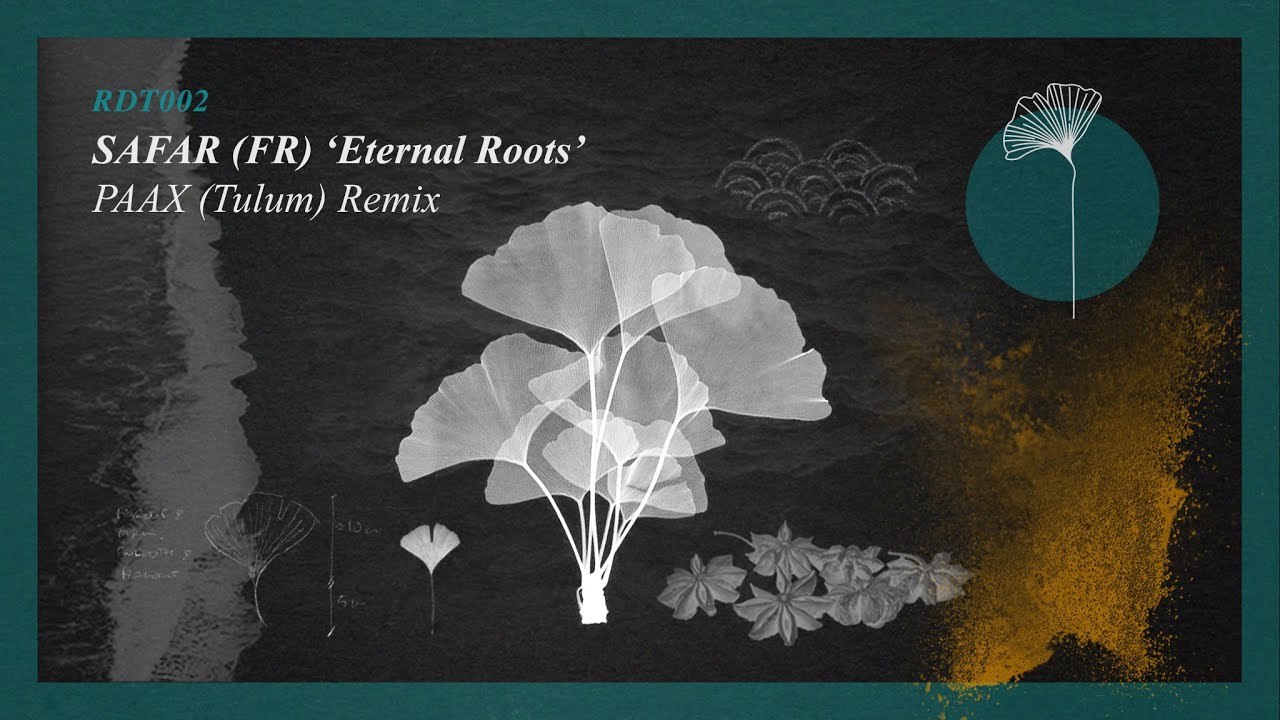 Safar (FR) - Eternal Roots (PAAX Tulum Remix) - Redolent Music