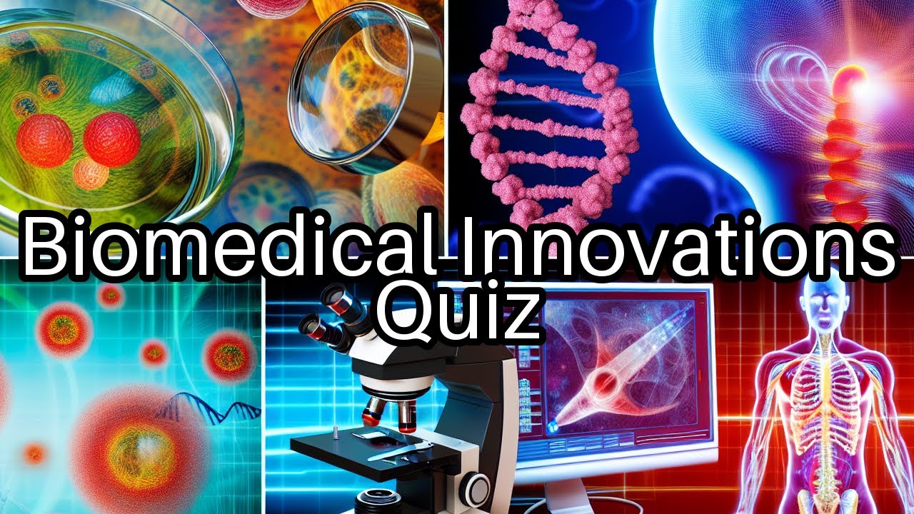 🧬 Biomedical Innovations Quiz: Test Your Knowledge on Life-Saving Technologies!