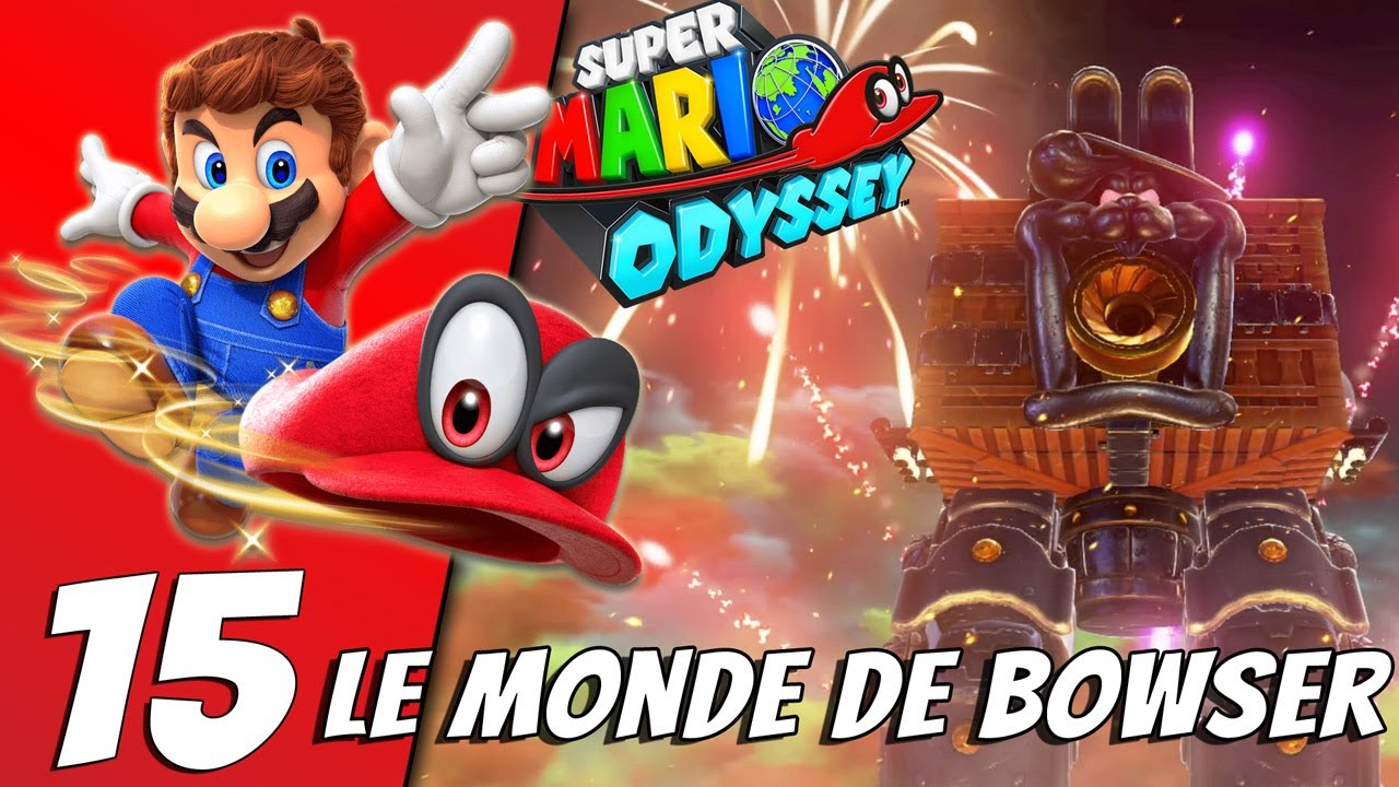 SUPER MARIO ODYSSEY épisode 15: Le monde de Bowser Gameplay Nintendo Switch