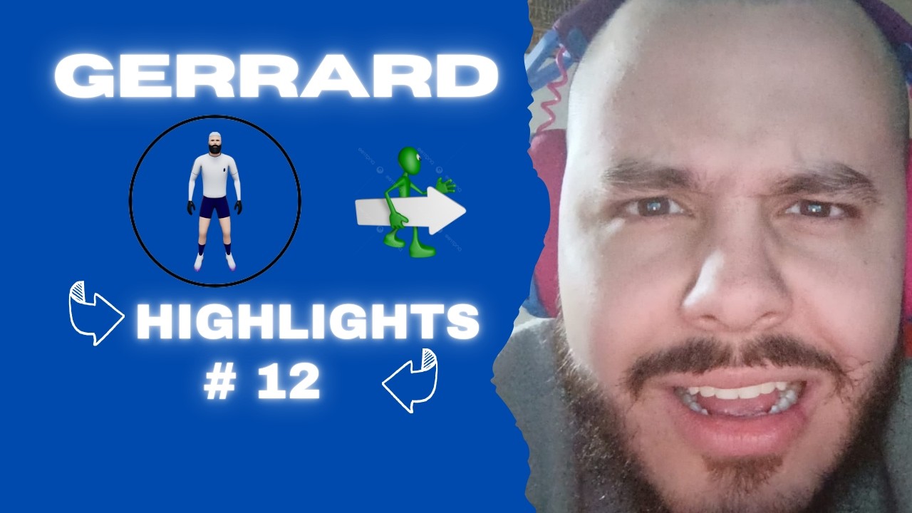 Gerrard | Highlights #12