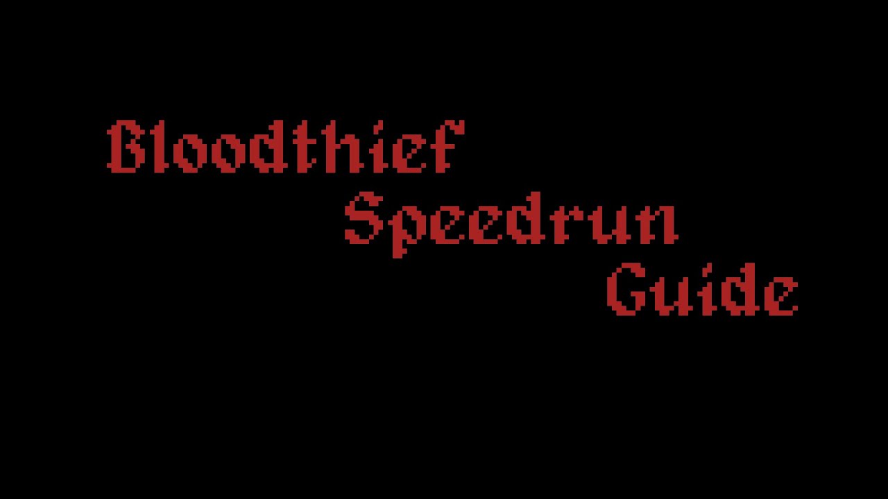 Bloodthief Speedrun Guide #2