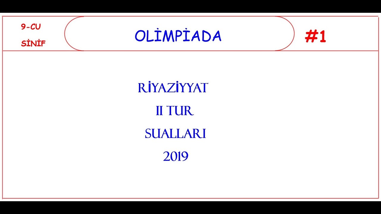 9-cu sinif. Respublika Fənn #Olimpiadası yarımfinal. (1-5) 1. hissə