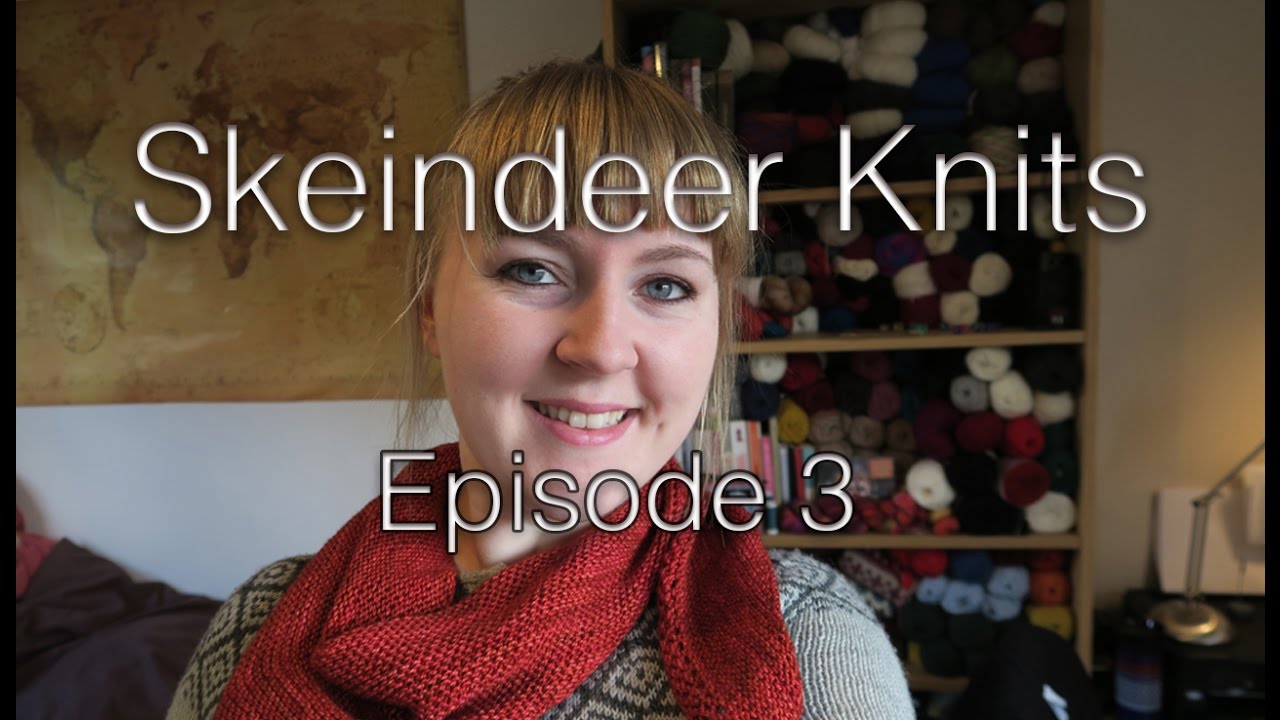Skeindeer Knits Ep. 3: Block all the things! (and other things)