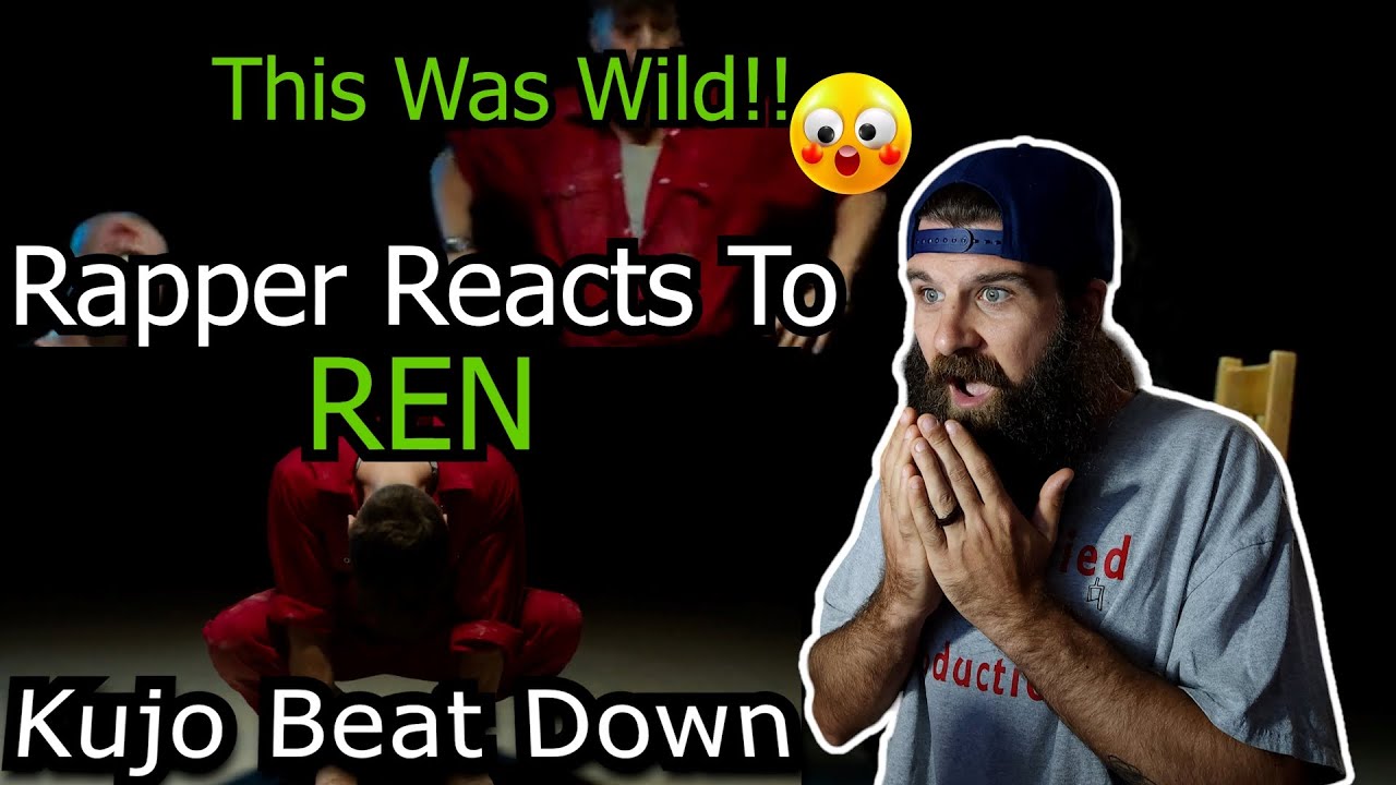 Rapper Reacts To Ren - KUJO BEAT DOWN / This Was Wild!