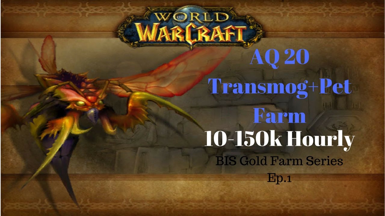 Legion-BIS Gold Farm Series Ep. 1 (AQ 20 Transmog Farm)
