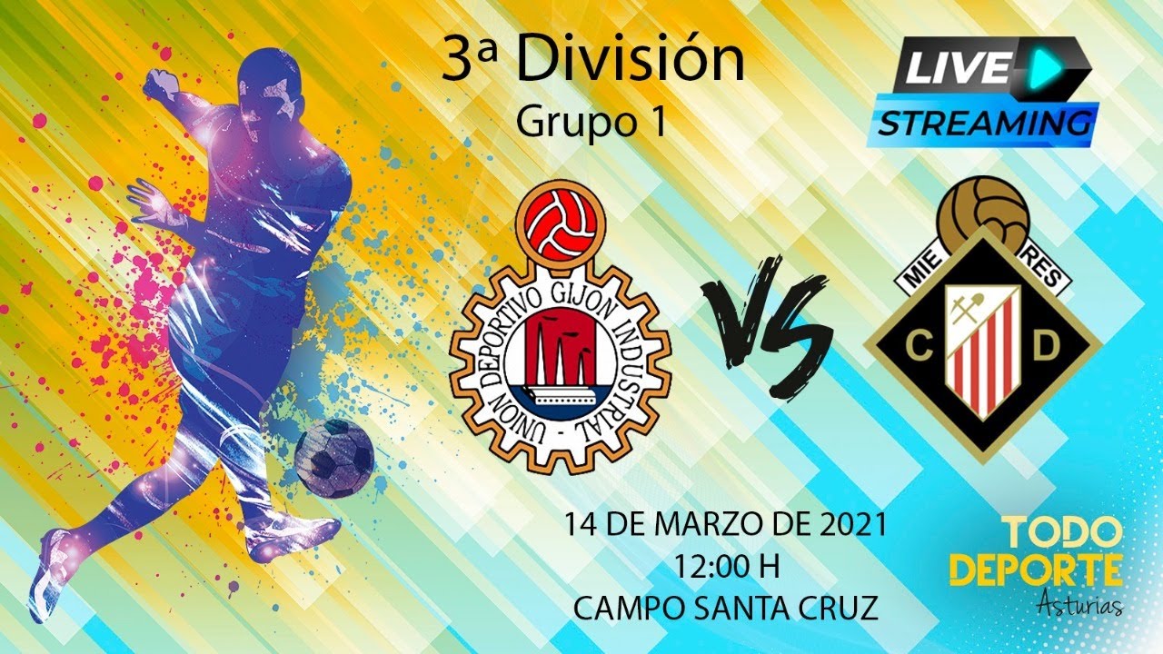 🖥 Directo - Fútbol 3ª División - Gijón Industrial VS. UC Caudal Deportivo