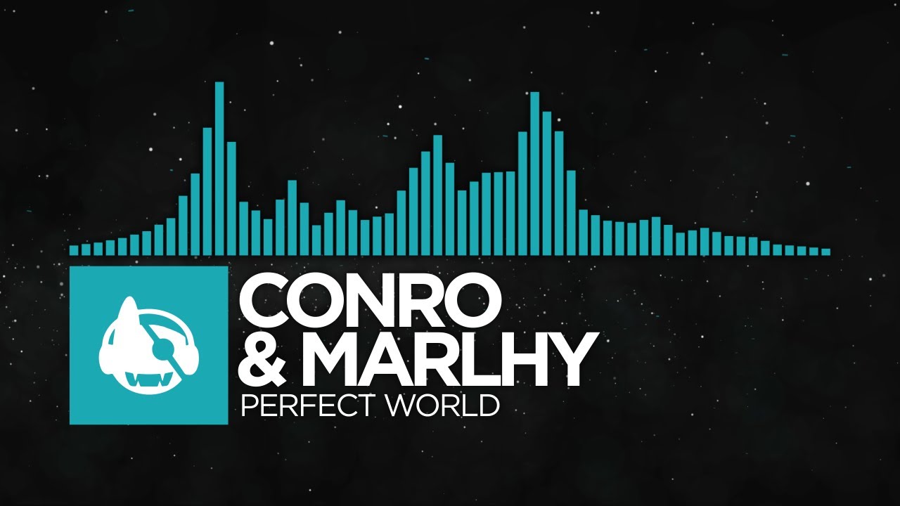 [Electro Pop] - Conro & Marlhy - Perfect World