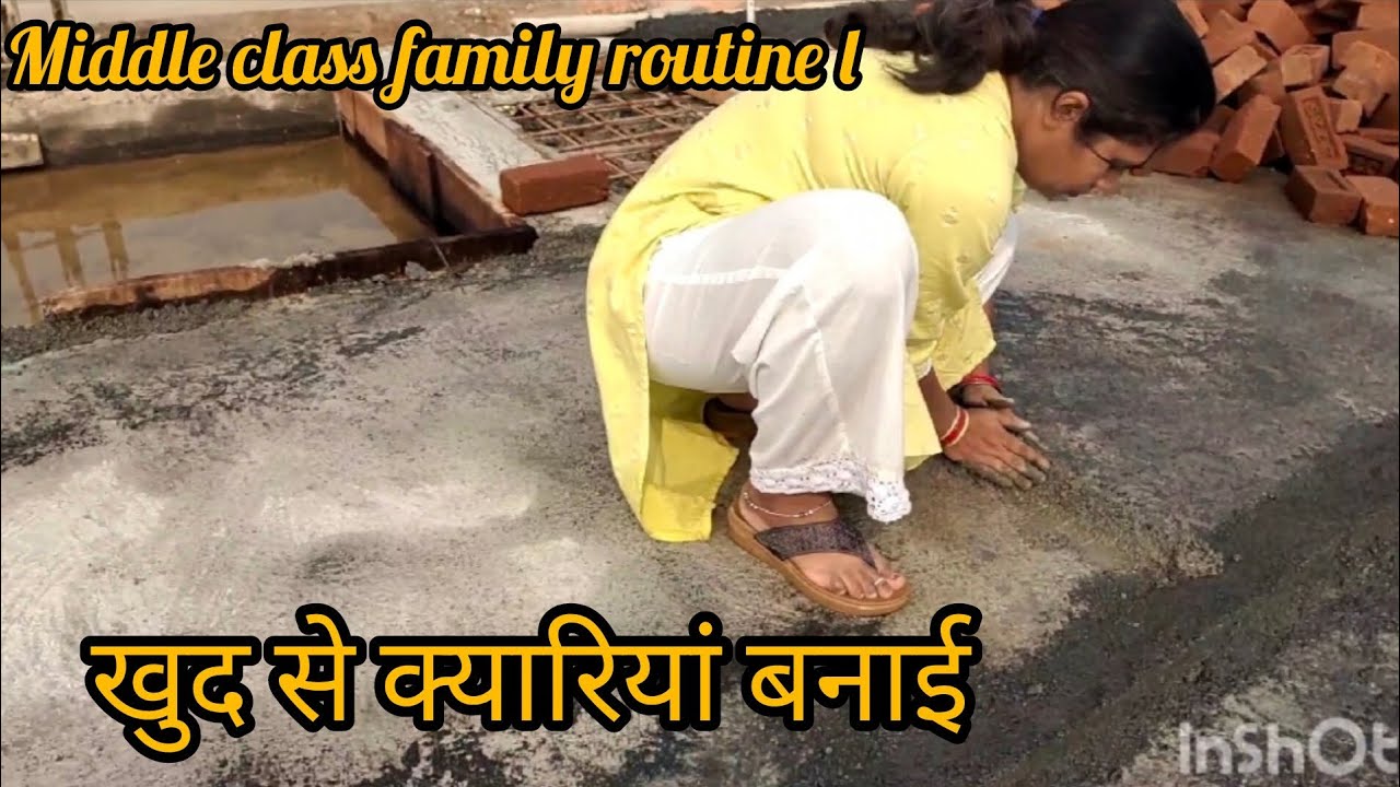  Finally aaj Khud se क्यारियां bnai ......Middle class family daily routine 🌺🌺🌺