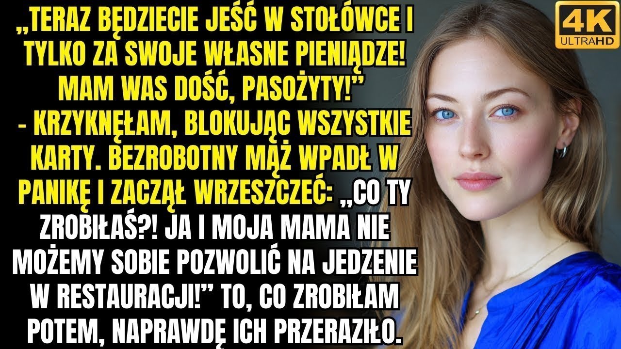 „Teraz będziecie jeść w stołówce — i to na własny koszt! Mam was po dziurki w nosie, pasożyty!”