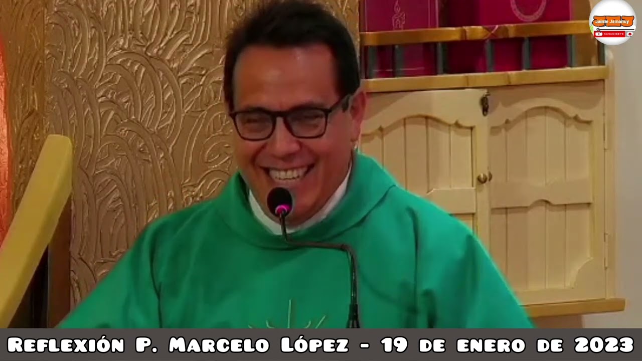 Reflexión padre Marcelo López. Mc 3, 7-12.