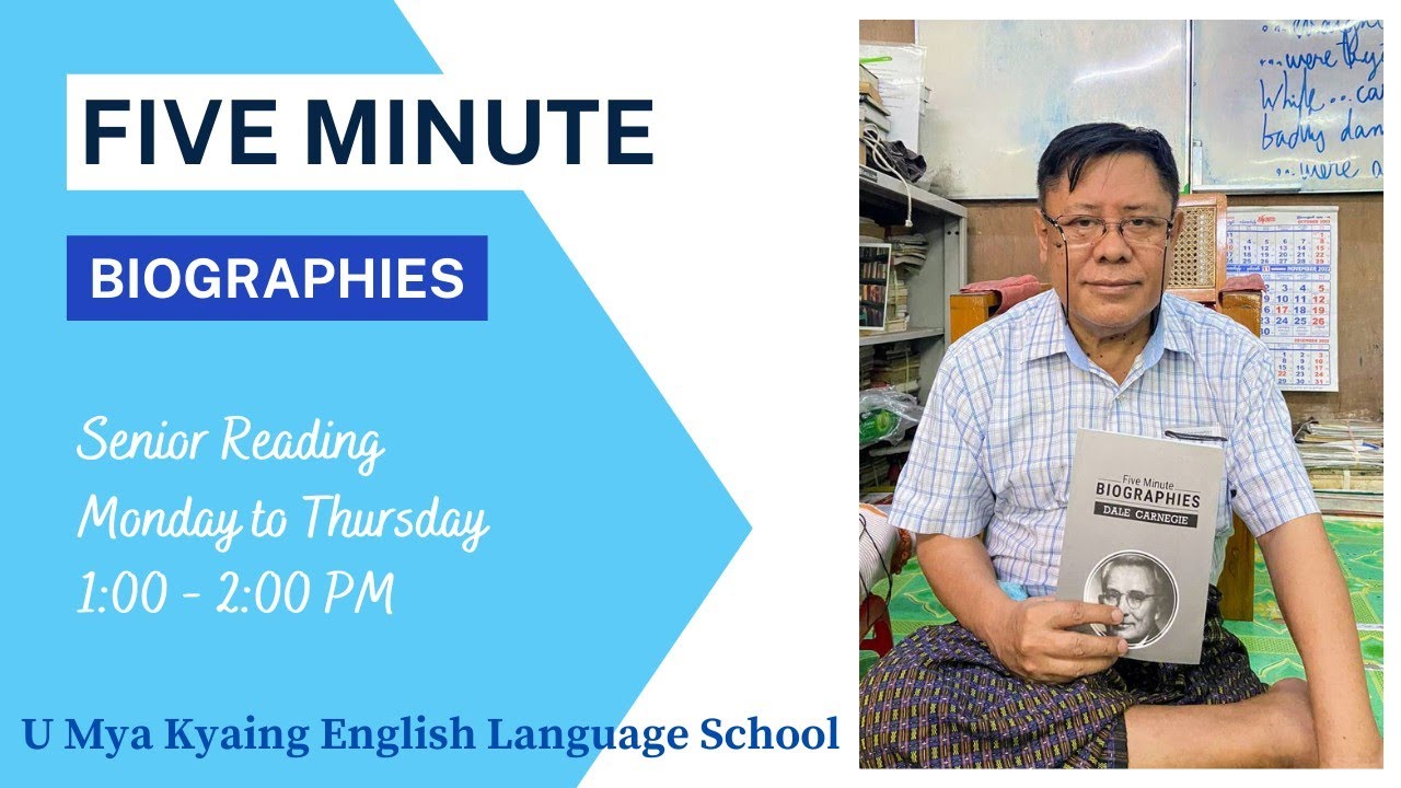 Day 37 - Five Minute Biographies | Senior Reading #UMyaKyaing