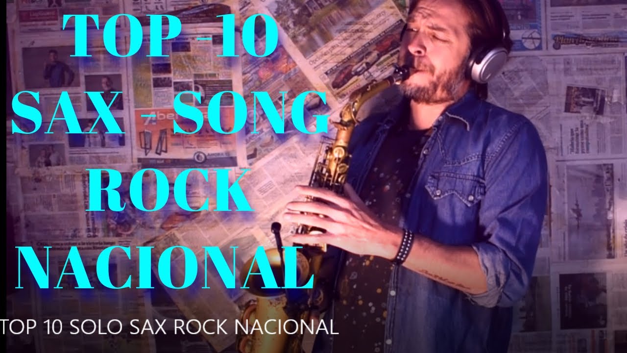 🎷 TOP 10  SOLOS Y RIFF EN SAXOFÓN 🎷 ROCK NACIONAL (ARG) on YOUTUBE PART 1 🎷