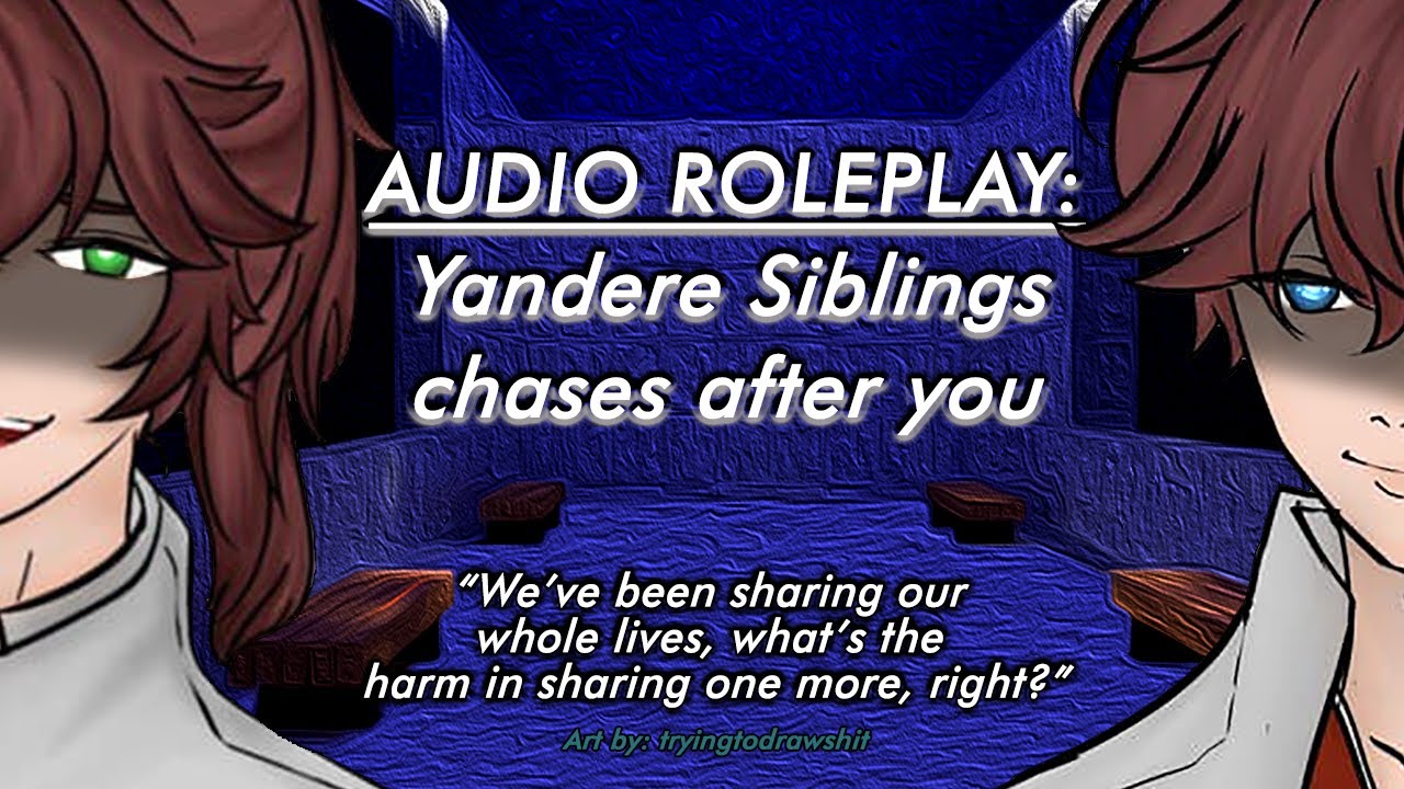 [AUDIO Roleplay]:[M4F][SPICY?]|Yandere Siblings x Listener| Yandere Simulator :They chase after you!