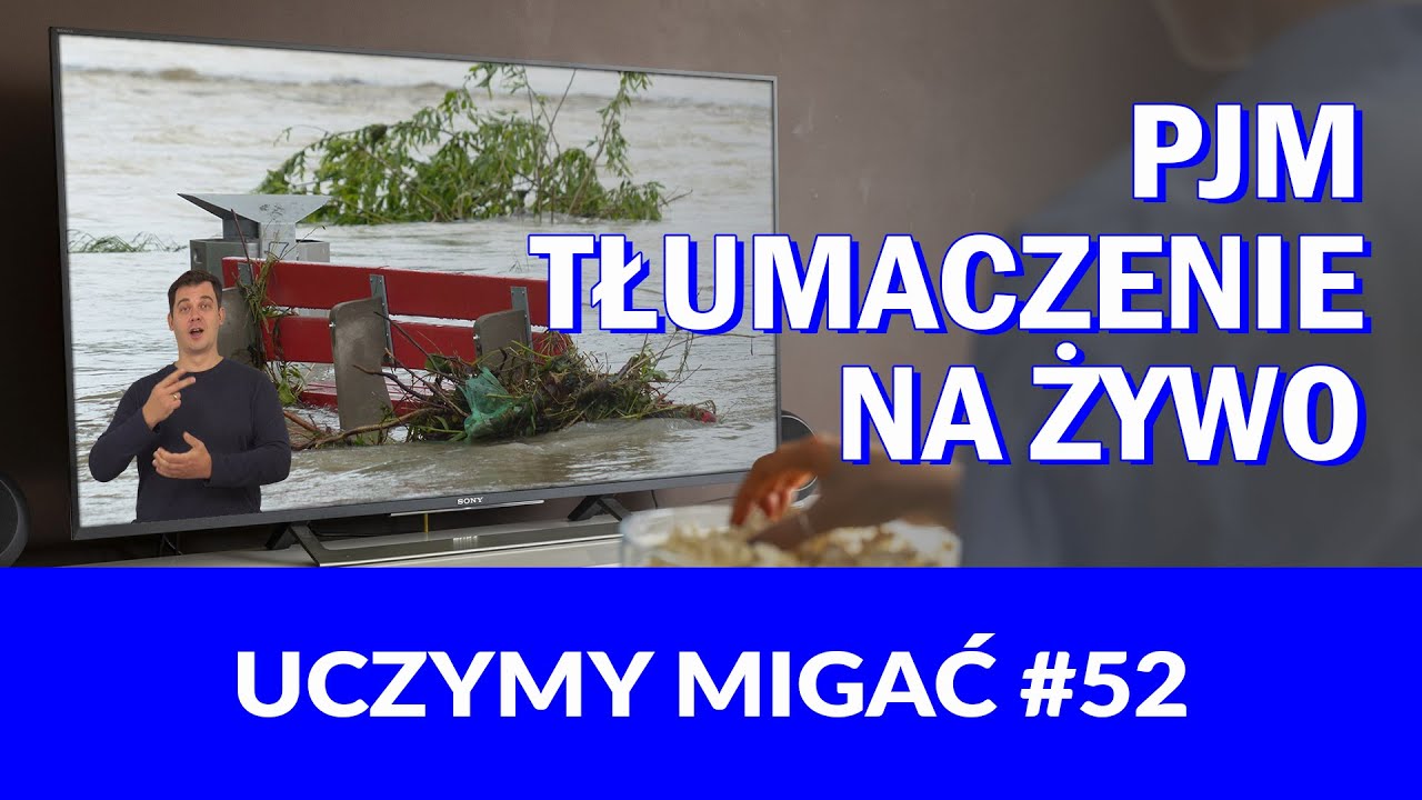 Tłumaczenie na żywo na język migowy. Uczymy migać! #52
