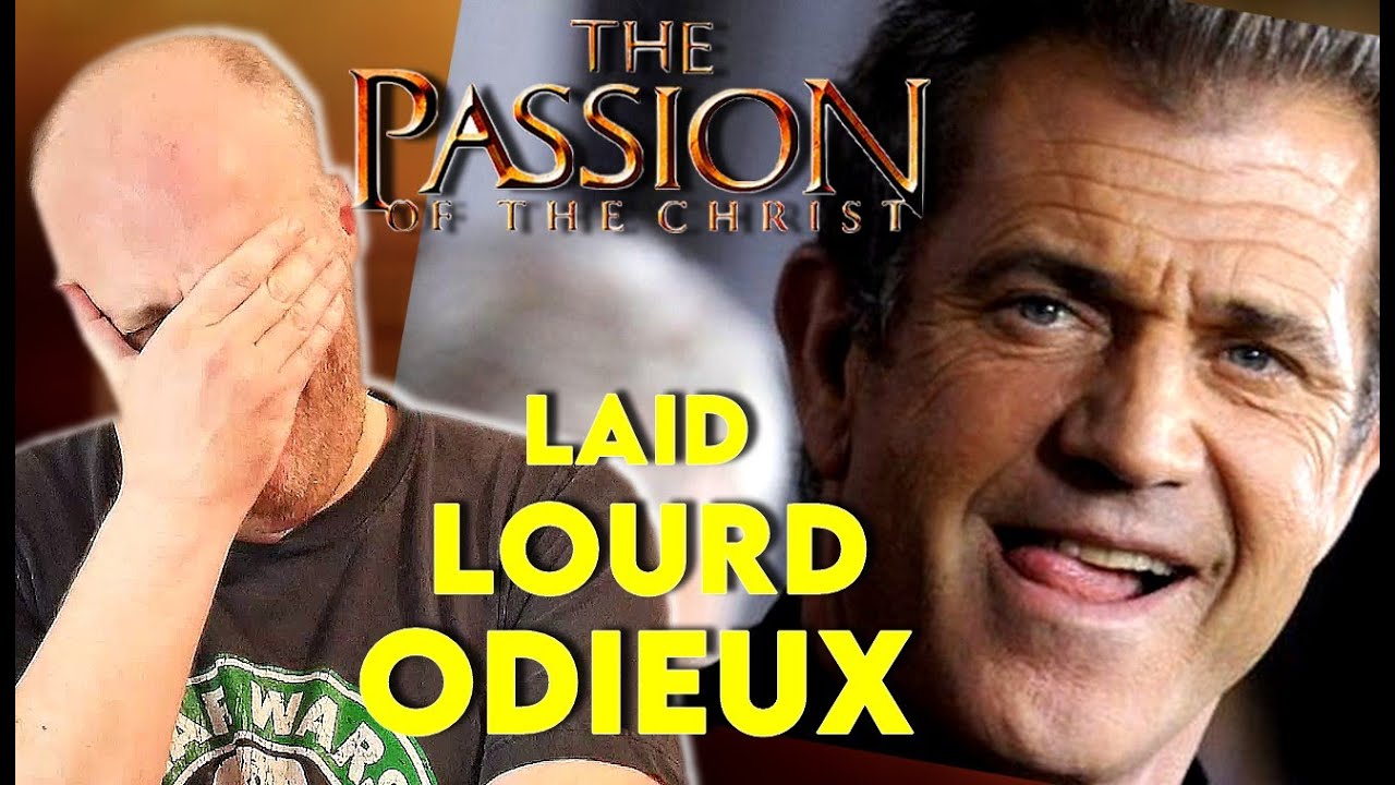 LA PASSION DU CHRIST - Critique odieuse (réponse au Masque et la Plume)