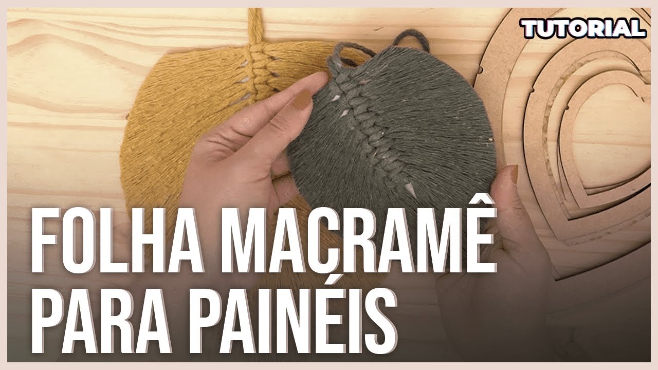 COMO DEIXAR AS FOLHAS DURINHAS PARA OS PAINÉIS - TUTORIAL MACRAMÊ