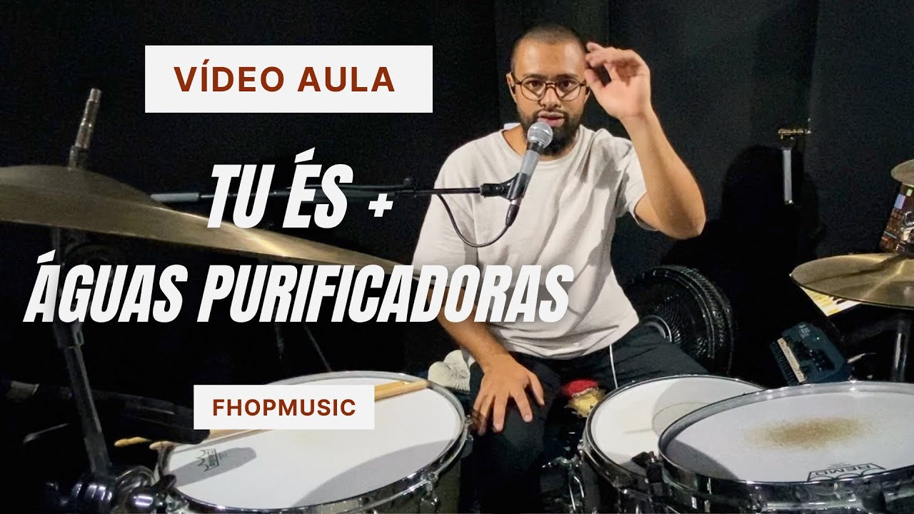 TU ÉS + ÁGUAS PURIFICADORAS - FHOPMUSIC | VÍDEO AULA COM LEONARDO NUNES #drumcover #fhopmusic