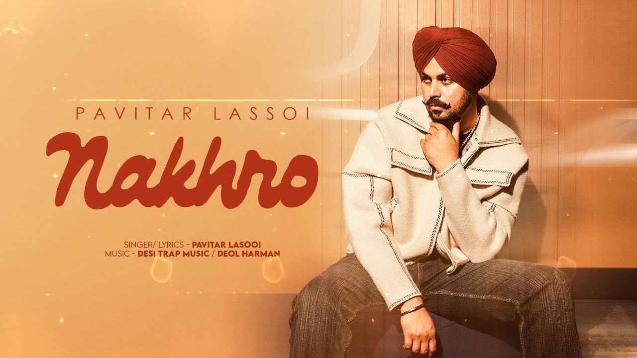 New Punjabi Songs 2026 | Nakhro (Full Ep) Pavitar Lassoi | Latest Punjabi Songs 2026