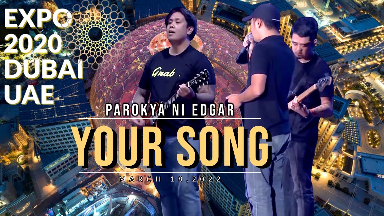 Your Song - Parokya ni Edgar Live concert at EXPO 2020 DUBAI [4K Sony FDR-AX700]