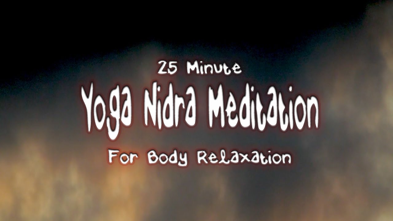Yoga Nidra Meditation for Body Relaxation | 25 minutes |