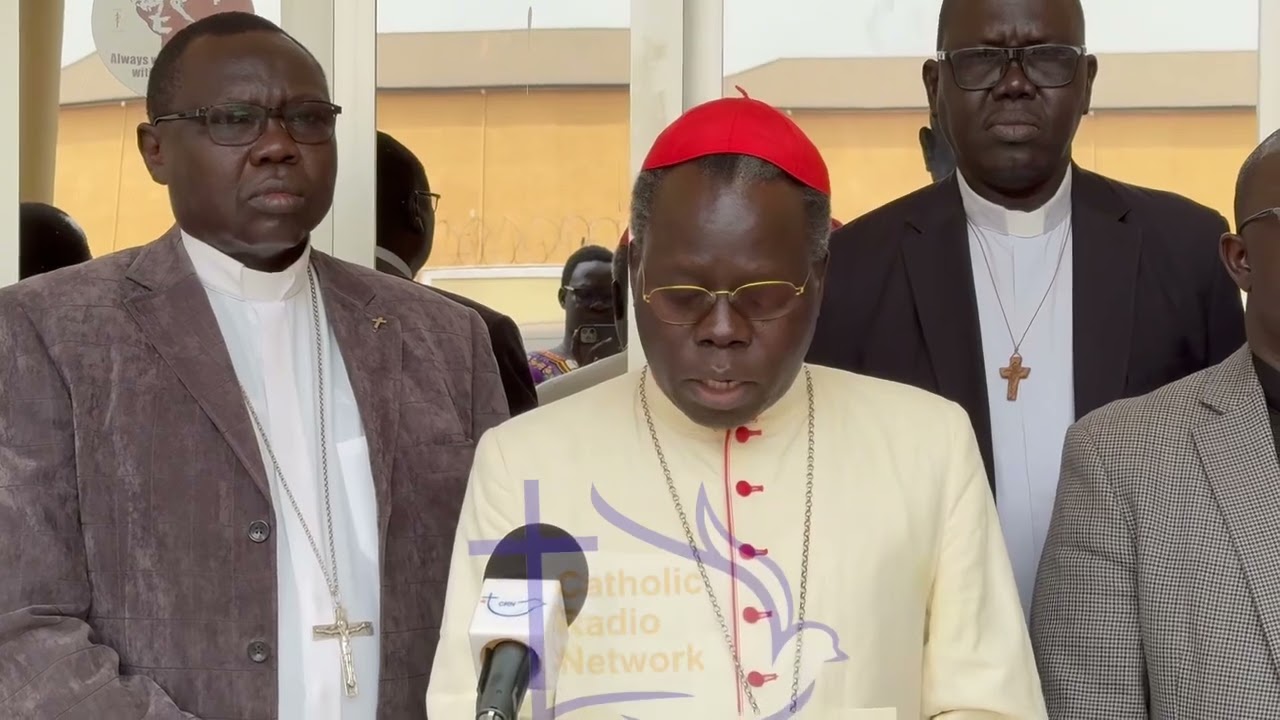 Catholic Bishops  South Sudan Decry Worsening Conflicts, Call for Peace and National Unity