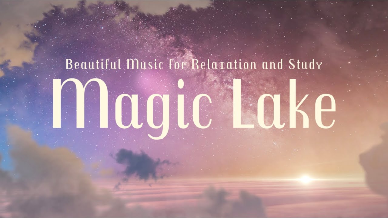 Magic Lake- Beautiful Calm Music for Relaxation and Study with Nature Sounds | Showroom Partners